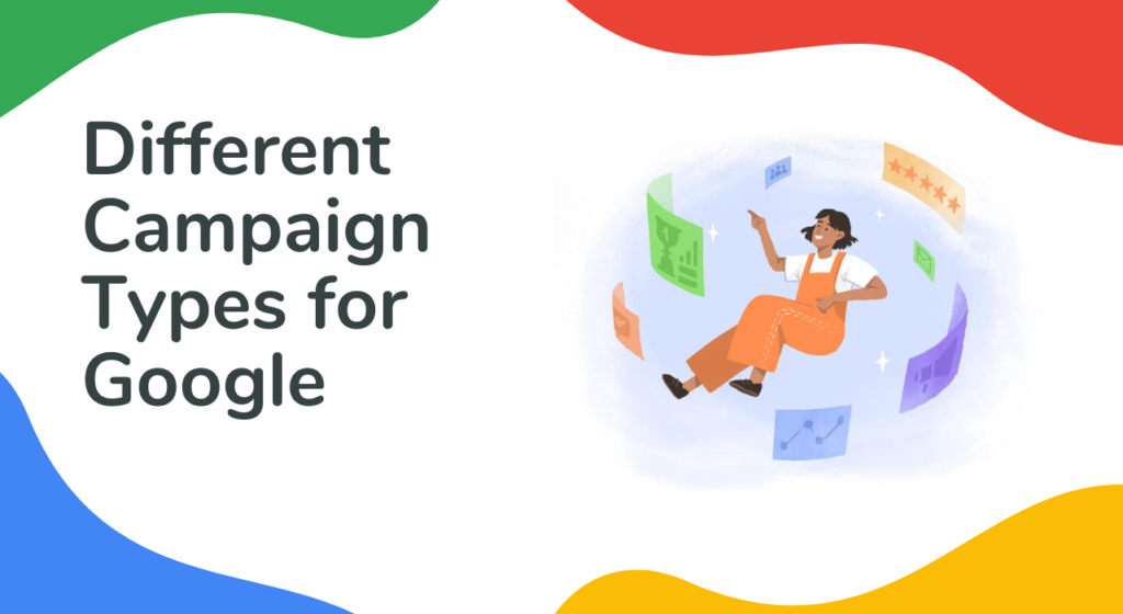Different Campaign Types for Google