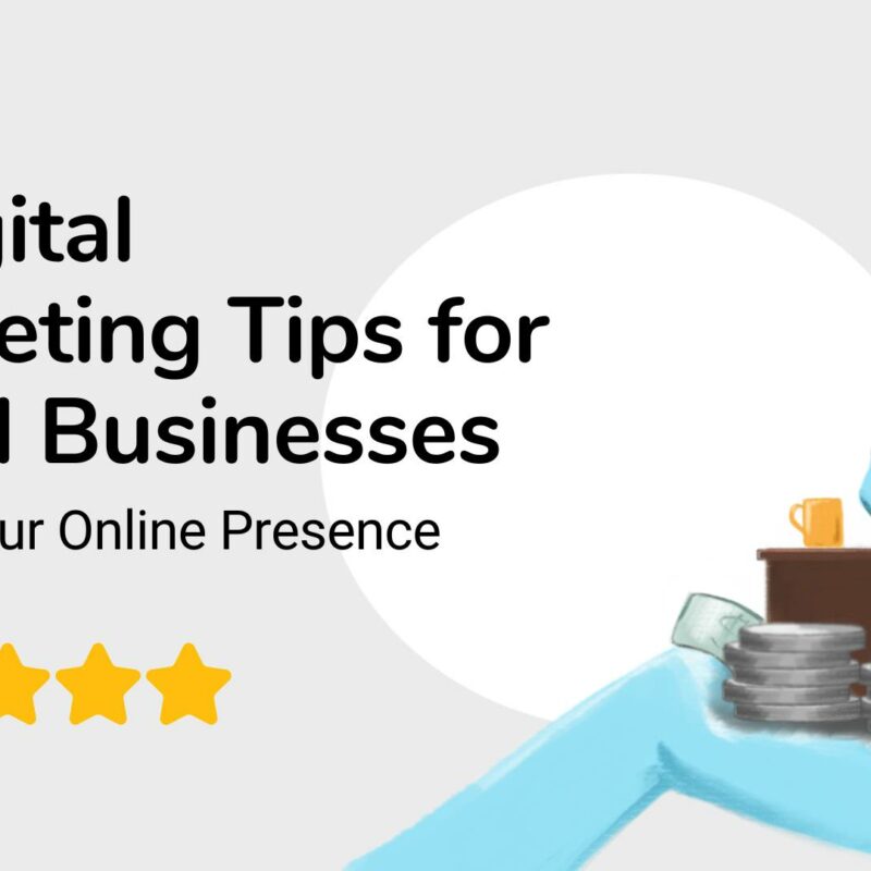 5 Digital Marketing Tips for Small Businesses